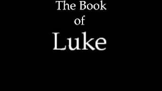 The Book of Luke KJV [upl. by Nnayrb]