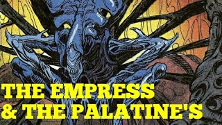 Xenomorph Empress amp Palatines  Explained [upl. by Ariaek593]