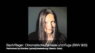 Bach  Reger Chromatische Fantasie und Fuge  BWV 903 [upl. by Dirfliw]