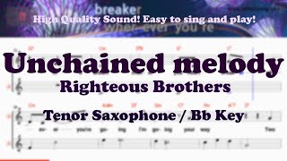 Unchained melody  Righteous Brothers TenorSoprano Saxophone Sheet Music Bb Key  Karaoke  Easy [upl. by Muirhead305]