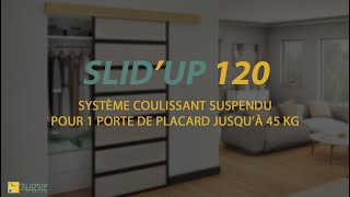 SLIDUP 120  Système coulissant suspendu pour 1 porte de placard 45 kg [upl. by Bigod906]