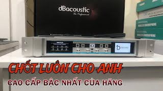 ANH NGHIÊN CỨU KỸ LẮM RỒI  CHỐT LUÔN CHO ANH VANG DBACOUSTIC S800PLUS ĐI EM [upl. by Dickenson]