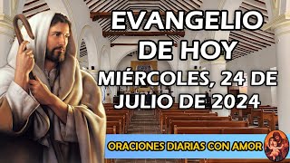 Evangelio de hoy Miércoles 24 de Julio de 2024  Cayó en tierra buena y dio grano [upl. by Labinnah]