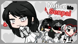 🤍 Notice Me Senpai GL2MV Gacha Life 2 Gacha Music Video [upl. by Treble603]