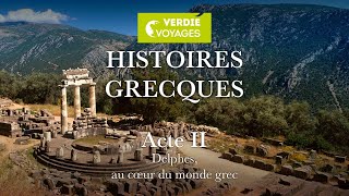 ACTE 2 – GRECE  Delphes au cœur du monde grec [upl. by Nilreb]