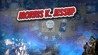 Morris K Jessup  Conspiracies amp PseudoScience ✅💡😬💬⁉️ [upl. by Einnaej]