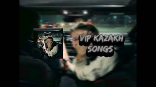 Play list for VipKazakh  Плейлист для Вип Казахов [upl. by Philemol]