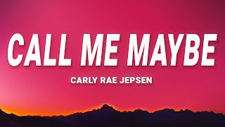 Carly Rae Jepsen  Call Me Maybe Lyrics [upl. by Shelly]