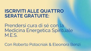 Iscriviti alle 4 Serate Gratuite quotPrendersi Cura di Sé secondo la Medicina Energetica Spiritualequot [upl. by Idroj]