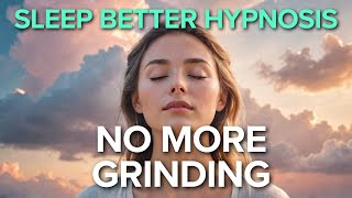 Stop Grinding amp Release Anxiety Hypnosis for a Peaceful Sleep  Female Voice Hypnosis [upl. by Francklin]