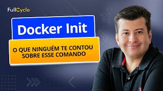 Docker Init O que ninguém te contou sobre esse comando [upl. by Browne484]