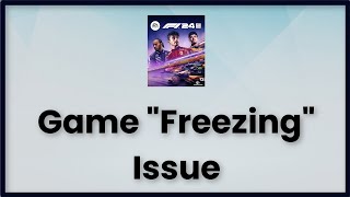 F1 24 Game Freezing Issue Windows [upl. by Katonah]