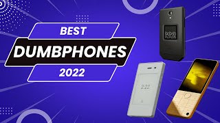 The Best Dumbphones for 2022 [upl. by Gninnahc]