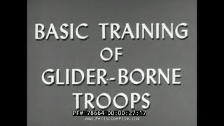 BASIC TRAINING OF GLIDER BORNE TROOPS 78804 [upl. by Ahsirek]