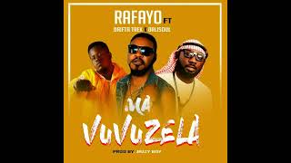 Rafayo Vuvuzela ftDrifta Trek x DalisoulAudio 2018 [upl. by Aoket]