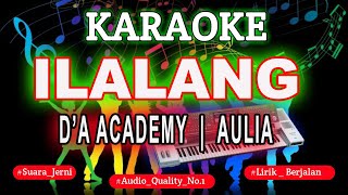 KARAOKE ILALANG AULIA DA ACADEMY KN7000 [upl. by Ailuj]