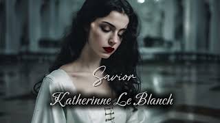 Katherinne Le Blanch  Savior Audio Oficial [upl. by Margaret]