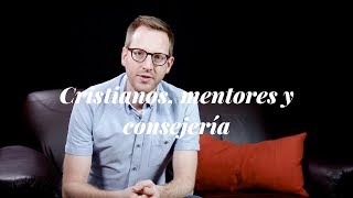 Cristianos mentores y consejería [upl. by Enetsuj]