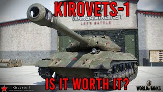 Kirovets 1  Is it worth it  World of Tanks [upl. by Doerrer]