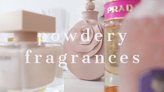 Favorite Powdery Fragrances [upl. by Nnahsal804]