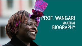 PROF WANGARI MAATHAI BIOGRAPHY [upl. by Avruch979]