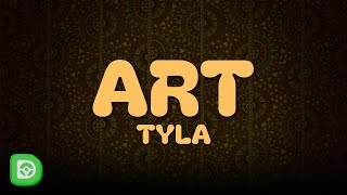 Tyla  ART Lyrics [upl. by Gehman]