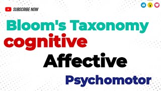 Blooms Taxonomy Cognitive Affective and Psychomotor Domain learning education bloom [upl. by Eissirk]