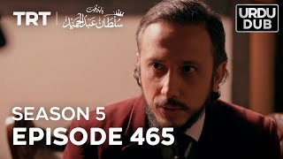 Payitaht Sultan Abdulhamid Episode 465  Season 5 [upl. by Natiha]