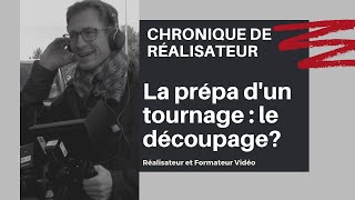 Comment Réaliser une vidéo professionnelle  LE DECOUPAGE TECHNIQUE [upl. by Stricklan]