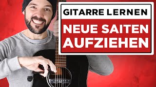 Wie du deiner Gitarre NEUE SAITEN aufziehst  Gitarre lernen für Anfänger [upl. by Elsy]