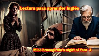 🌟🗽🌟LECTURA PARA APRENDER INGLES No171 Miss Bracegirdles Night of Fear3 L2 ELEMENTARY Narrative🌟 [upl. by Yedoc]