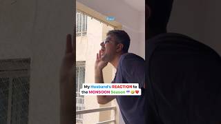 Husband’s REACTION to MONSOON 🌧️☔️ Season 🤣🤣🤣 YTShorts Shorts [upl. by Goodson]