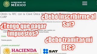 ¿Tengo que PAGAR impuestos si me inscribo al RFC Enero 2022 Aquí te explicamos [upl. by Willcox]