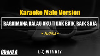 Bagaimana kalau aku tidak baikbaik saja  Judika ✅ KARAOKE VERSION MALE LOWER KEY CHORD A [upl. by Dace]