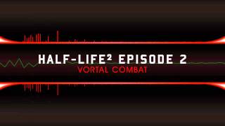 Half Life 2 Episode 2  Vortal Combat [upl. by Rabush]