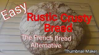 How to make an easy rustic bread recipe [upl. by Meredith]