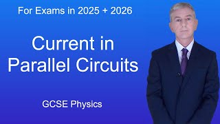 GCSE Physics Revision quotCurrent in Parallel Circuitsquot [upl. by Vala]