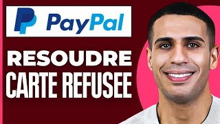 Resoudre Carte Refusee Paypal  2024 [upl. by Gorga840]