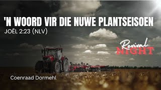 Spesiale Byeenkoms  n Woord vir die Nuwe Plantseisoen  JOËL 223  Coenraad Dormehl [upl. by Amairam]