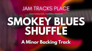 Smoky Blues Shuffle Guitar Backing Track In A Minor [upl. by Samuele]