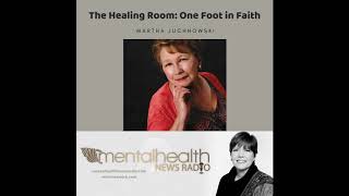 The Healing Room Keeping One Foot in Faith [upl. by Shumway]