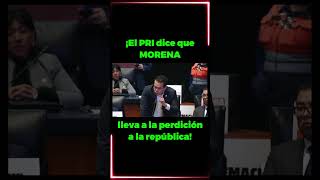 🚨¡EL PRI DICE QUE MORENA LLEVA A LA PERDICION A LA REPÚBLICA🚨 noticias [upl. by Dearborn]