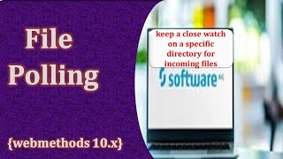 File Polling in webmethods  Webmethods 10x  Integration server [upl. by Andromada]