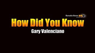 How Did You Know  Gary Valenciano KARAOKE [upl. by Macintyre401]