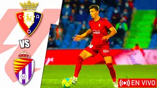 Osasuna vs Real Valladolid en vivo  La Liga Jornada 12 [upl. by Simdars838]