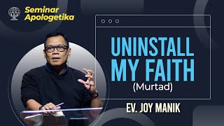 Seminar Apologetika  Uninstall My Faith Murtad [upl. by Tem]