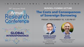 MundellFleming Lecture The Costs and Consequences of Sovereign Borrowing [upl. by Myrwyn]