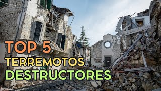 TOP 5 TERREMOTOS DESTRUCTORES [upl. by Nnyleak]