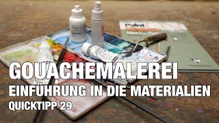 GOUACHE  EINFÜHRUNG IN DIE MATERIALIEN  QUICKTIPP 29 [upl. by Sezen185]