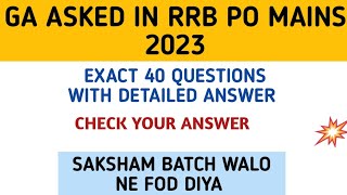 GA ASKED IN RRB PO MAINS 2023  EXACT 40 QUESTIONS WITH DETAILED ANSWER [upl. by Eilrahc]